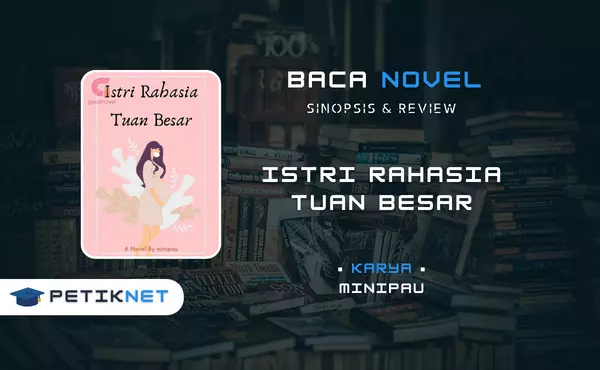 Link Baca dan Download Novel ISTRI RAHASIA TUAN BESAR Full Episode Pdf Gratis