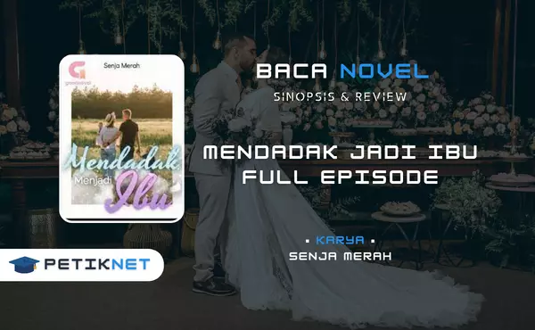 Link Baca dan Download Novel Mendadak jadi Ibu Full Episode Pdf Tanpa Bayar