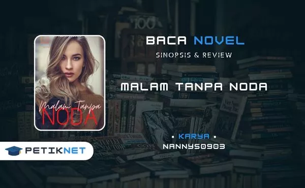 Link Baca dan Unduh Novel Malam Tanpa Noda Full Episode Pdf Tanpa Bayar