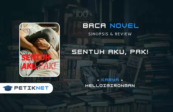 Link Baca dan Unduh Novel Sentuh Aku, Pak! Full Episode Pdf
