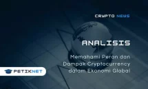 Memahami Peran dan Dampak Cryptocurrency dalam Ekonomi Global