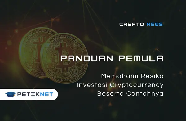 Memahami Resiko Investasi Cryptocurrency Beserta Contohnya
