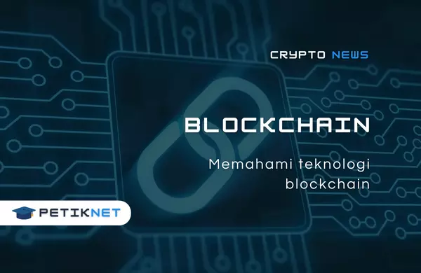 Mengenal Teknologi Blockchain: Panduan Dasar untuk Pemula