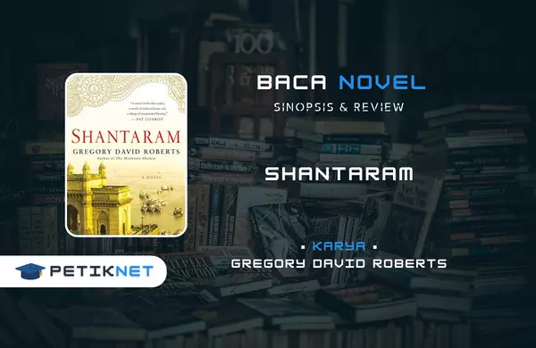 Shantaram Sebuah Karya Sastra tentang Hidup dan Spiritualitas