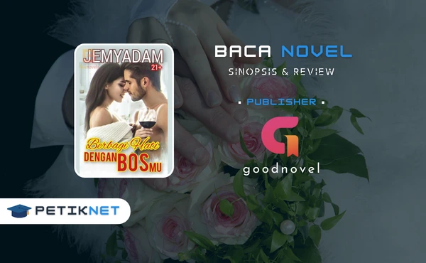 Tautan Baca dan Unduh Novel BERBAGI HATI DENGAN BOSMU Full Episode Pdf