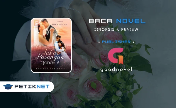 Tautan Baca dan Unduh Novel Tukar Pasangan (Jodoh) Full Episode Pdf Gratis