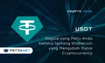 Apa itu USDT? Stablecoin yang Mengubah Industri Cryptocurrency