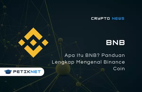 BNB: Panduan Lengkap Mengenal Binance Coin