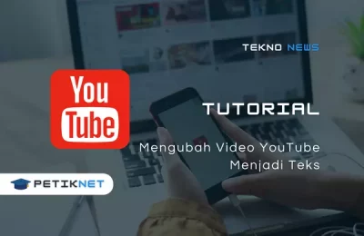 Cara Mengubah Video YouTube Menjadi Teks