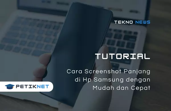 Cara Screenshot Panjang di Hp Samsung dengan Mudah dan Cepat