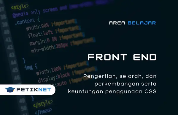Pengertian, sejarah dan perkembangan serta keuntungan penggunaan CSS